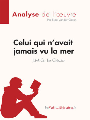 cover image of Celui qui n'avait jamais vu la mer de J.M.G. Le Clézio (Fiche de lecture)